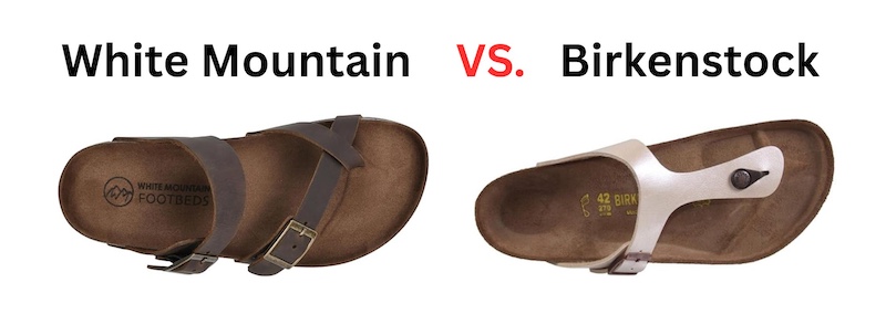 White Mountain® VS. Birkenstock® Features 